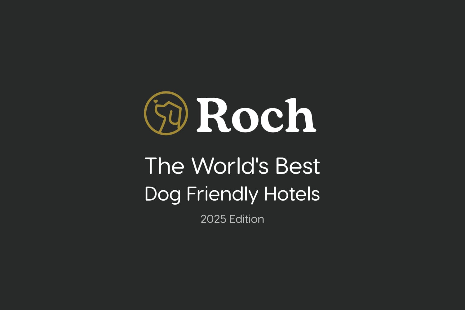 The World's Best Dog-Friendly Hotels In 2025