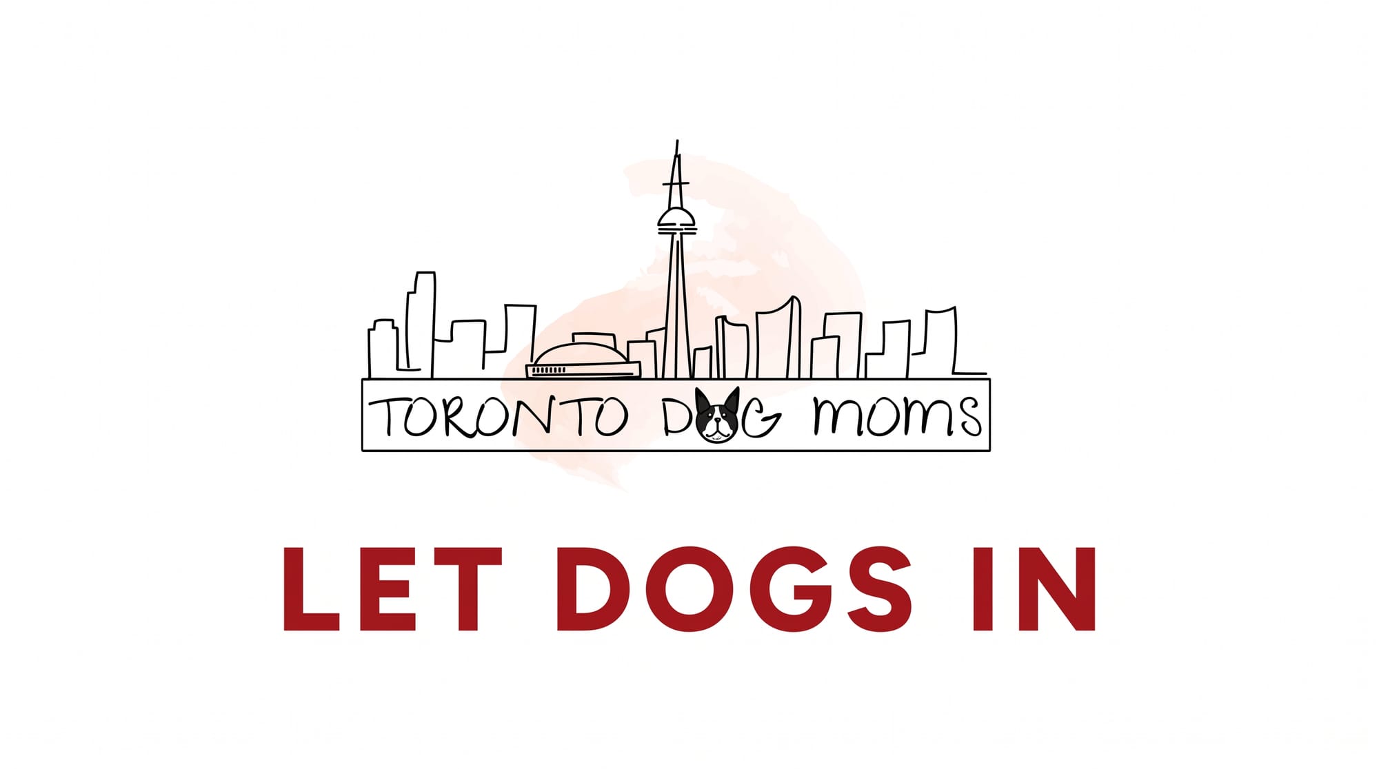 Let Dogs In Just Got a Whole Lot Louder: Toronto Dog Moms Joins the Campaign
