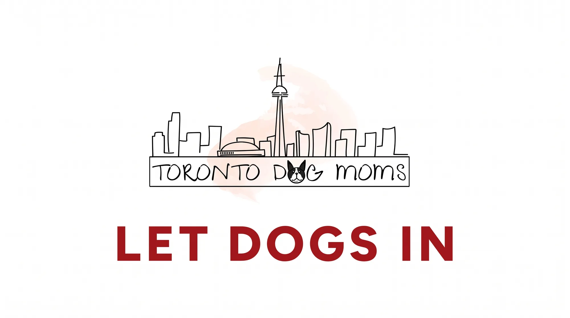 Let Dogs In Just Got a Whole Lot Louder: Toronto Dog Moms Joins the Campaign